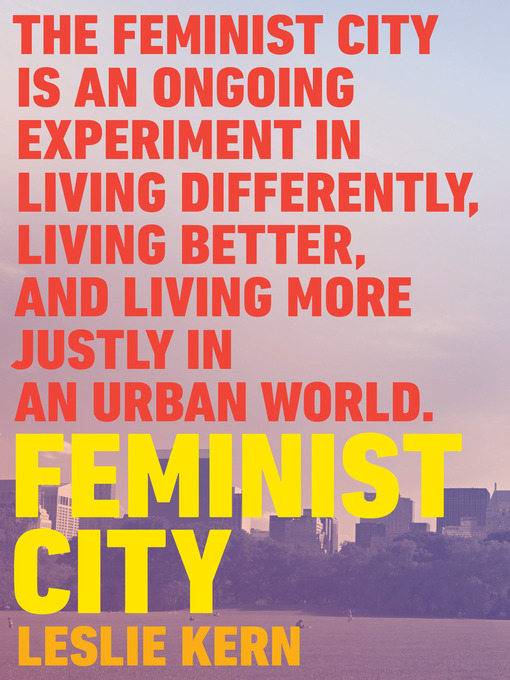 Title details for Feminist City by Leslie Kern - Available